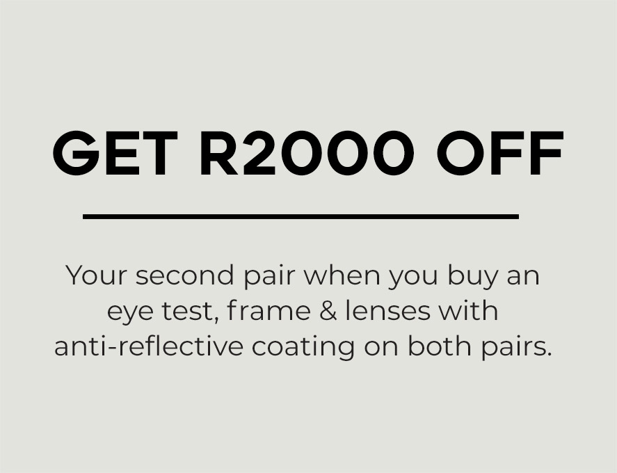 GET R2000 OFF your second pair 